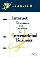Internet resources and services for international business : a global guide