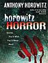 Horowitz horror : stories you'll wish you never... by Anthony Horowitz