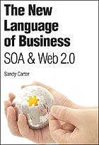 The new language of business : SOA & Web 2.0