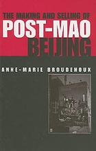 The making and selling of post-Mao Beijing