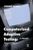 Computerized adaptive testing : a primer