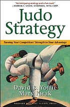 Judo strategy : turning your competitors' strength to your advantage
