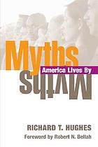 Myths America Lives by
