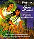Prietita and the ghost woman