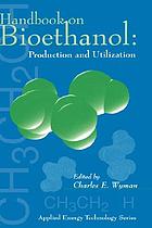 Handbook on bioethanol : production and utilization