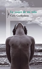 La mujer de mi vida : Carla Guelfenbein
