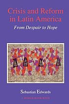 Crisis and reform in Latin America : from despair to hope