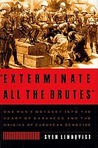 Exterminate all the brutes