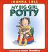 My big girl potty by Joanna Cole