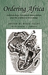 Ordering Africa : anthropology, European imperialism... by  Helen Tilley 
