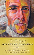 The theology of Jonathan Edwards