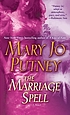 The marriage spell : a novel by  Mary Jo Putney 