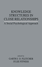 Knowledge structures in close relationships : a social psychological approach