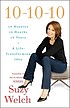 10-10-10 : 10 minutes, 10 months, 10 years - a life-transforming idea