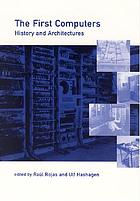 The first computers : history and architectures