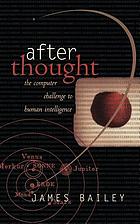 After thought : the computer challenge to human intelligence