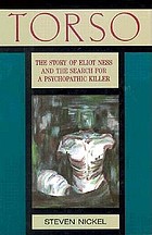 Torso : the story of Eliot Ness and the search for a psychopathic killer