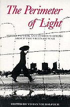 The perimeter of light : short fiction and other writing about the Vietnam War