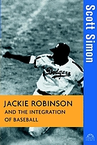 Jackie Robinson and the integration of baseball