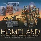 Homeland : the illustrated history of the state of Israel