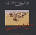 The Frederic Remington Art Museum Collection