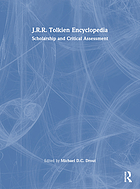 J.R.R. Tolkien encyclopedia : scholarship and critical assessment