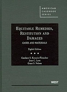 Equitable remedies, restitution, and damages : cases and materials