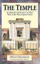 The Temple : its ministry and services as they were at the time of Jesus Christ