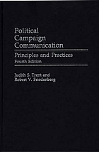 Political campaign communication : principles and practices