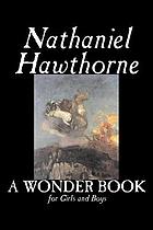 A wonder book : for boys and girls
