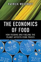 The economics of food : how feeding and fueling the planet affects food prices