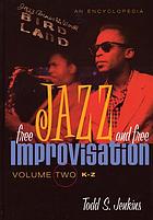 Free jazz and free improvisation : an encyclopedia