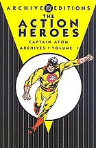 The action heroes archives. Volume 1, Captain Atom