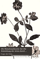 Die mutationstheorie : Versuche und beobachtungen über die entstehung von arten im pflanzenreich