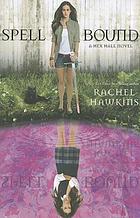 Spell bound : a Hex Hall novel
