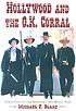 Hollywood and the O.K. Corral : portrayals of... by  Michael F Blake 
