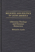 Religion and politics in Latin America : liberation theology and Christian democracy