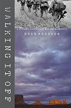 Walking it off : a veteran's chronicle of war and wilderness