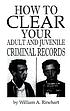 How to clear your adult and juvenile criminal records