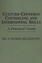 Culture-centered counseling and interviewing skills : a practical guide