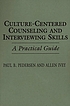 Culture-centered counseling and interviewing skills : a practical guide