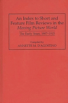 An index to short and feature film reviews in the Moving  picture world : the early years, 1907-1915