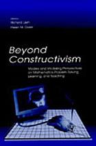 Beyond constructivism : models and modeling perspectives on mathematics problem solving, learning, and teaching