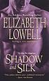 Shadow and silk 著者：  Ann Maxwell 