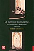 La guerra de las imágenes : de Cristóbal Colón... de Serge Gruzinski