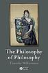 The philosophy of philosophy 著者：  Timothy Williamson 