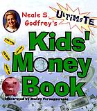 Neale S. Godfrey's ultimate kids' money book
