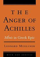 The anger of Achilles : mēnis in Greek epic