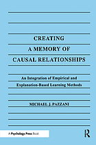 Creating a memory of causal relationships : an integration of empirical and explanation-based learning methods
