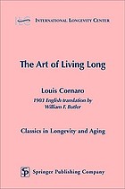 The art of living long : a new and improved English version of the treatise of the celebrated Venetian centenarian, Louis Cornaro